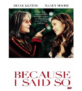Because I Said So