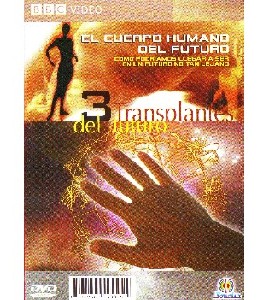BBC - El Humano del Futuro - Transplantes del Futuro