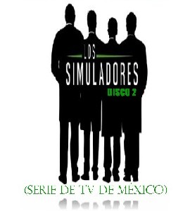 Los Simuladores - Temporada 1 - Disco 2 Los Simuladores - Temporada 1 - Disco 2