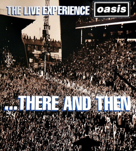 Oasis... There and Then